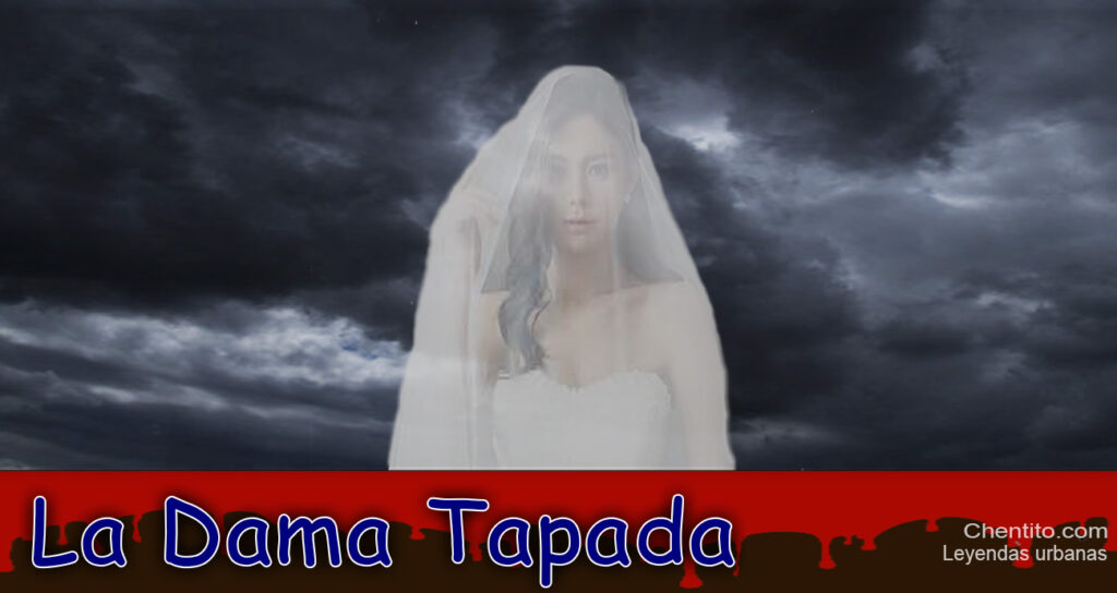 La leyenda de la Dama Tapada. El poder de la envidia y la implacable muerte.